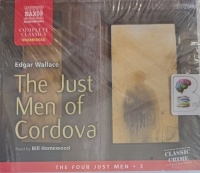 The Just Men of Cordova written by Edgar Wallace performed by Bill Homewood on Audio CD (Unabridged)